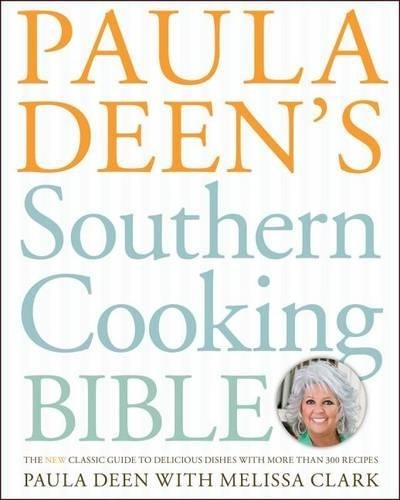 Paula Deen Paula Deen&rsquo;s Southern Cooking Bible (Hardback) (UK IMPORT)