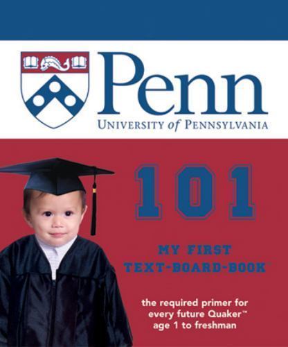 University of Pennsylvania 101 -My First Text Board Book