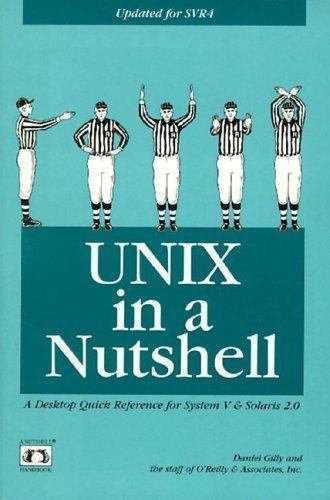 In a Nutshell (o&rsquo;Reilly) Ser.: UNIX : Desktop Quick Reference for System V Rele…