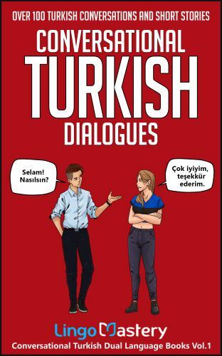 Conversational Turkish Dialogues: Over 100 Tur… 9781951949327 by Lingo Mastery