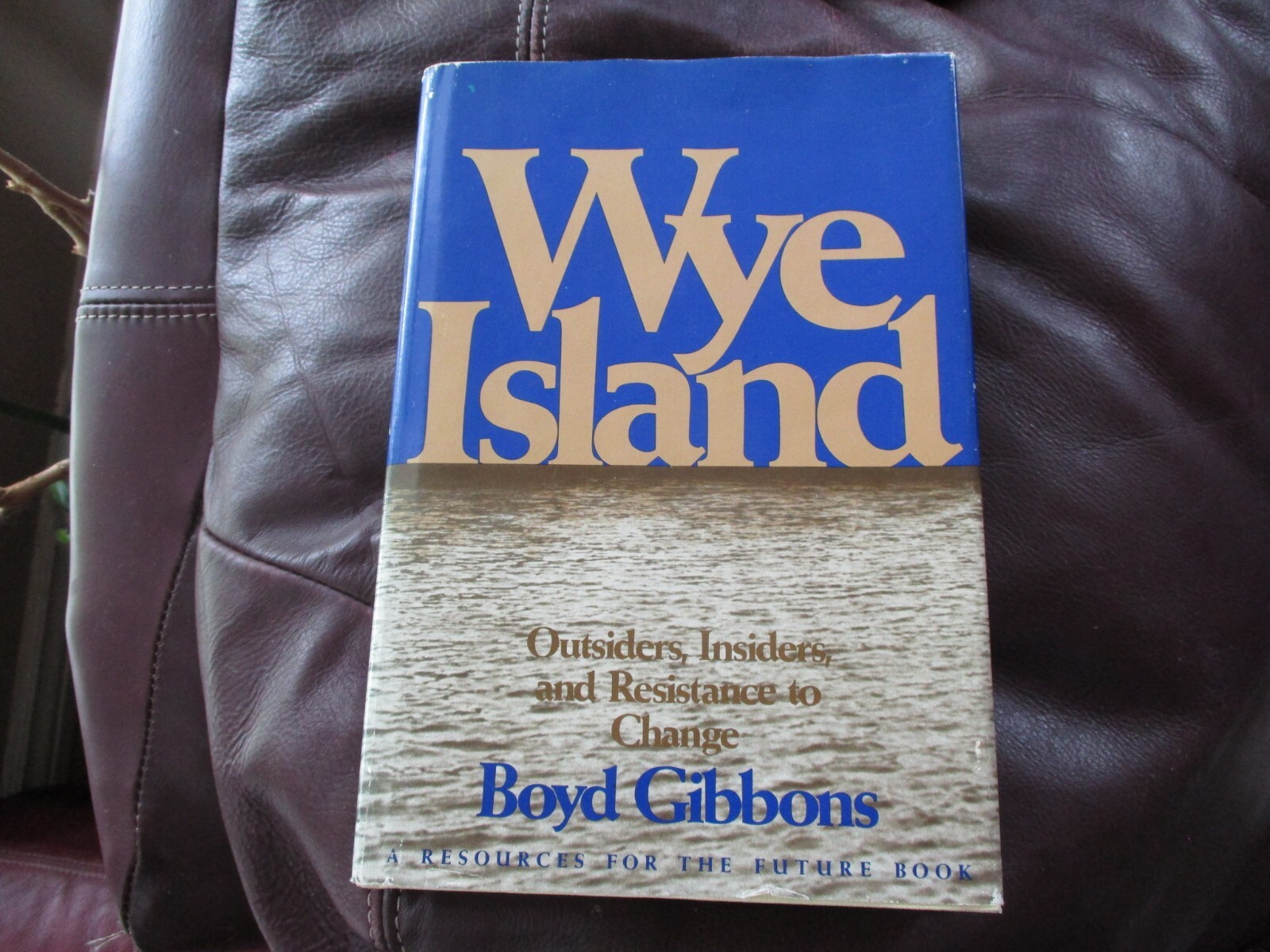 Wye Island – Boyd Gibbons – Johns Hopkins Press – 1977 Signed Copy HB DJ M9