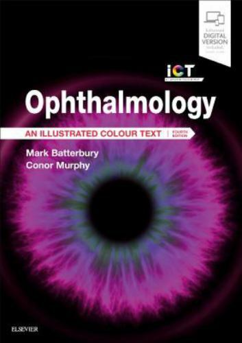 Ophthalmology: An Illustrated Colour Text, Murphy MMedSc FRCSI FRCOphth PhD, Co