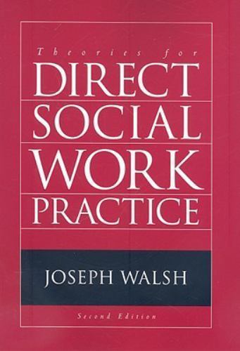 SW 390n 2-Theories of Social Work Practice Ser.: Theories for Direct Social Work