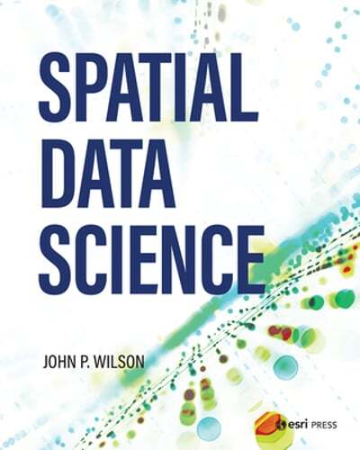 Spatial Data Science by Dr. Wilson: New