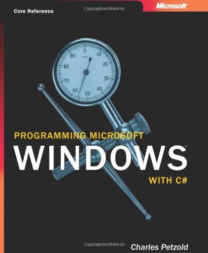 PROGRAMMING MICROSOFT WINDOWS WITH C# (DEVELOPER By Charles Petzold *Excellent*