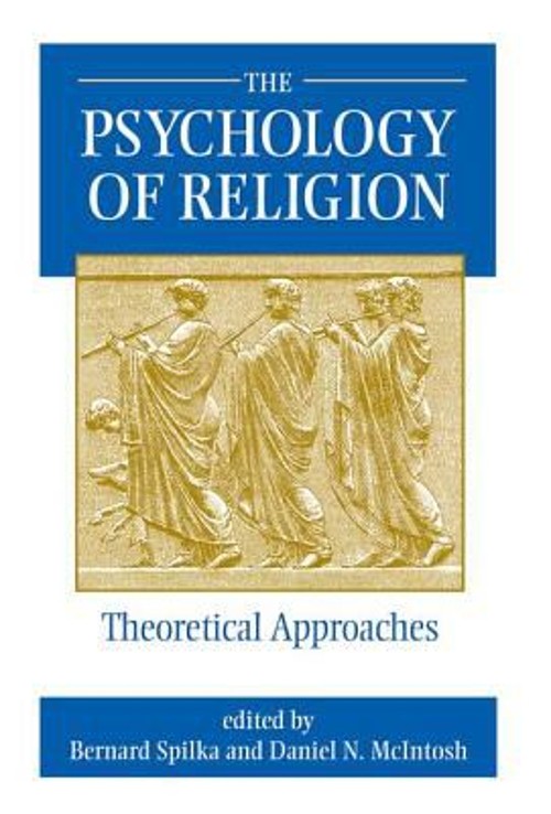 The Psychology of Religion : Theoretical Approaches Paperback Ber