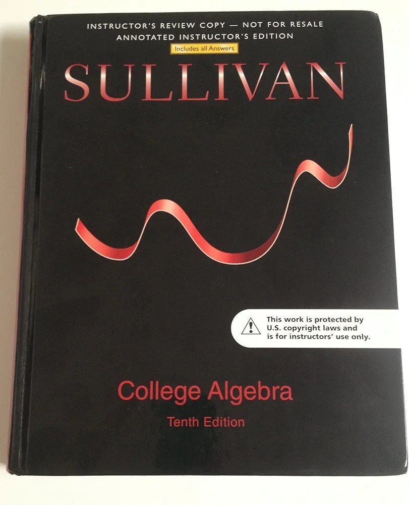 College Algebra by Michael Sullivan III and Michael Sullivan (2014, Hardcover)